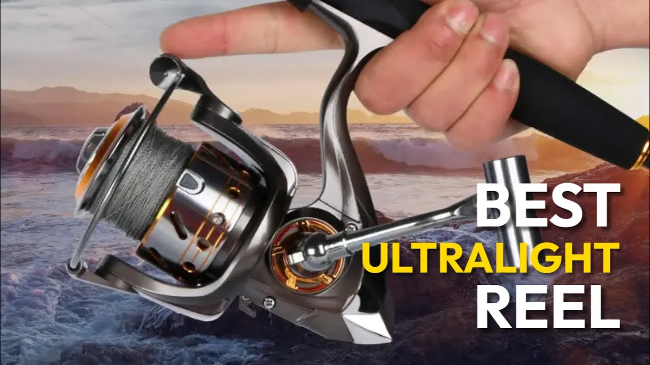 The 10 Best Ultralight Reel for 2022 - Highly Recommended Product