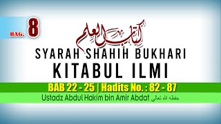 03 | KITABUL ILMI BAGIAN 8 | USTADZ ABDUL HAKIM BIN AMIR ABDAT حفظه الله تعالى