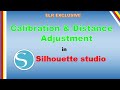Calibration & Distance Adjustment in Silhouette Studio
