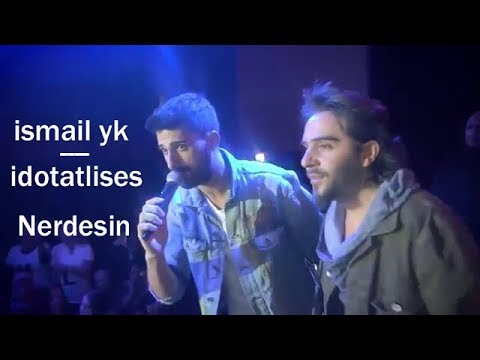 ismailyk ve idotatlises - Nerdesin