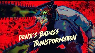 Denji's Badass Transformation