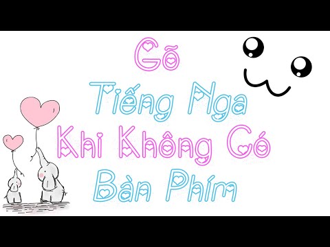 Video: Cách Thay đổi Phông Chữ Tiếng Nga