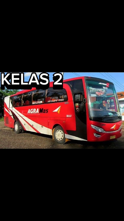 PILIH BUS AGRA MAS SESUAI KELAS KALIAN 🏫