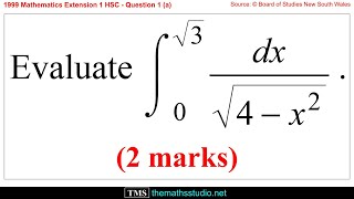 1999 Maths Extension 1 HSC Q1a Evaluate definite integral of 1/√(4-x²) resulting in arcsin primitive