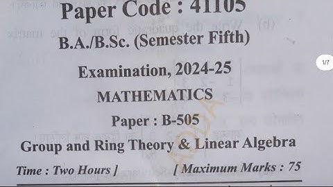 BA/BSc Semester 5th Maths (Group and Ring Theory & Linear Algebra) Paper 1st Question Paper 2024–25