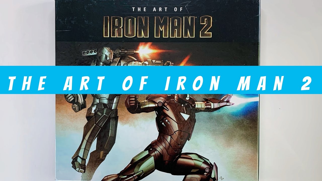 The Art of Iron Man 2 (flip through) Artbook
