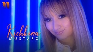 Mustafo - Kichkina | Мустафо - Кичкина