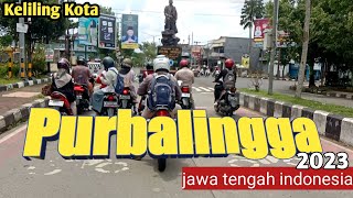 Suasana Kota Purbalingga 2023 , Jalan -jalan Keliling Purbalingga Jawa tengah Indonesia