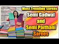 Latest semi gadwal and semi paithani sarees  most trending sarees  colours overload sarees