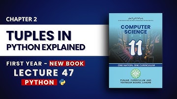 2.25 Tuples Explained in Python with Examples - Chp 2 - PTB New Book - Class 11 Computer Science