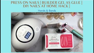 Press On Nails | Builder Gel as Glue | DIY Nails at Home Hack | screenshot 4