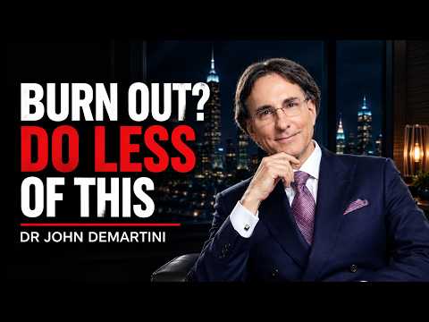 The Real Reason You’re Feeling Burned Out | Dr John Demartini