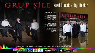 Grup Şile   Nasıl Olacak 2019 Resimi