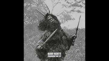 Babe Roots - System feat. Rider Shafique