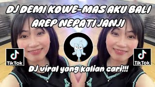 DJ DEMI KOWE - MAS AKU BALI AREP NEPATI JANJI 🎧 SPEED UP VIRAT TIK TOK 