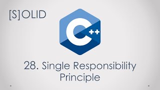: 28. Single Responsibility Principle SOLID