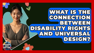 What Is The Connection Between Disability Rights And Universal Design? - Answers About Autism