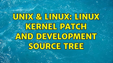 Unix & Linux: Linux kernel patch and development source tree (2 Solutions!!)