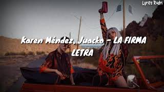 La Firma - Karen Méndez, Juacko (LETRA)