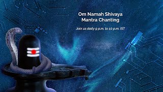 Daily Om Namah Shivaya Meditative Chanting | June 2nd, 2024 at 9 p.m. IST