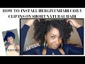 HOW TO: INSTALL HERGIVENHAIR COILY CLIP INS ON SHORT NATURAL HAIR