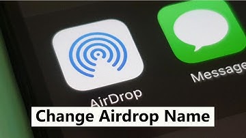 How To Change Your Airdrop Name