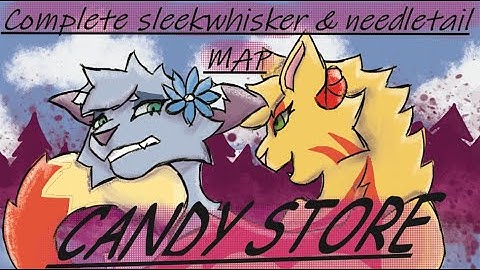 Candy Store 🍭 Completed Sleekwhisker & Needletail Warriors MAP