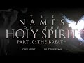 Sunday Morning Worship | The Names of the Holy Spirit | The Breath | 12.27.20