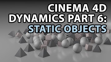 Cinema 4D Dynamics PART 6: Static Objects