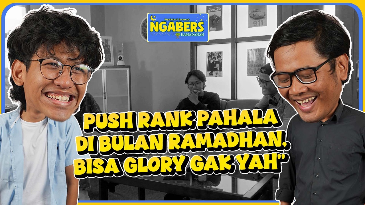 Ngabers Eps 1: Push rank di bulan Ramadhan, 100% fokus