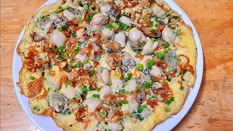 Hàu Chiên Trứng đơn thơm ngon bổ dưỡng cho gia đình.