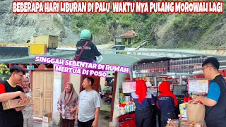 LIBURAN BEBERAPA HARI DI PALU WAKTU NYA PULANG MOROWALI LAGI, PERJALANAN PALU -MOROWALI