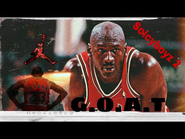 Micheal Jordan mix “Solcyboyz 2” highlights
