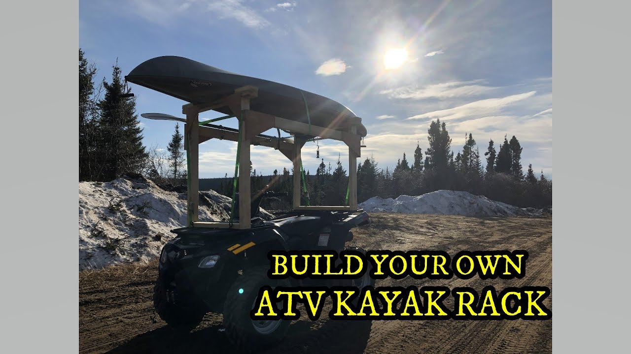 BUILD YOUR OWN ATV KAYAK (CANOE) RACK FOR UNDER $100 ...