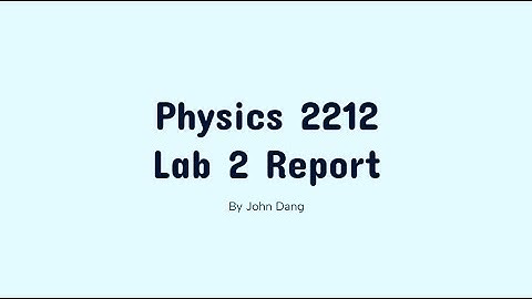 Physics 2212 Lab 2 Video Report