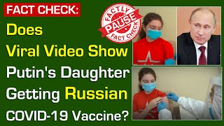 FACT CHECK: Does Viral Video Show Putin's Daughter Getting Russian COVID-19 Vaccine?