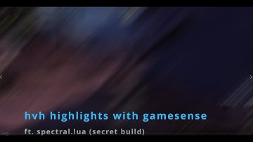 hvh highlights with gamesense #12 ft. spectral.lua (secret build) | csgohvh
