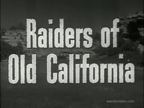 Raiders of Old California - 1957