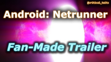 Android Netrunner Trailer (Fan Made)