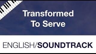Video thumbnail of "Lord Transform Me Theme Song - Transformed To Serve"