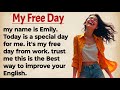My Free Day From Sunrise To Bedtime || Graded Reader Level 1 || English Listening & Speaking Skills