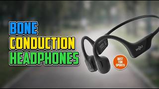 TOP 5 Best Bone Conduction Headphones 2026