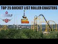 Top 25 Bucket List Roller Coasters in the World