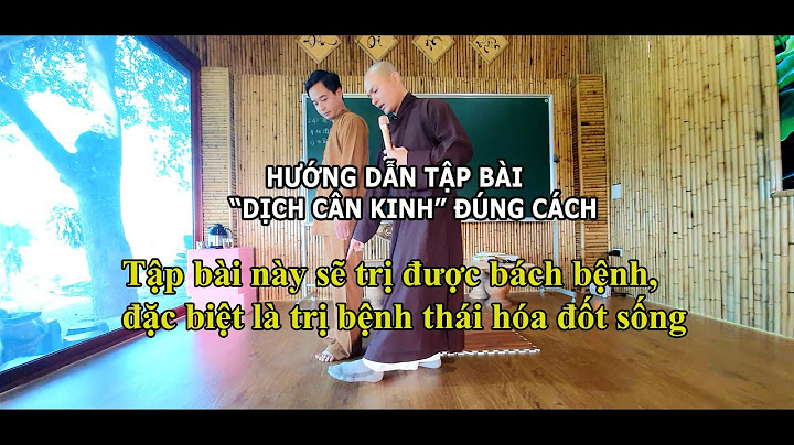 Hướng dẫn tập dịch cân kinh đúng cách