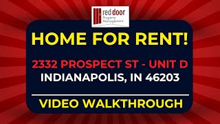 2332 Prospect St - Unit D Indianapolis, IN 46 (Video Walkthrough) - HOME FOR RENT!