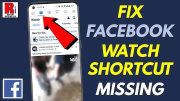 How to Fix Watch Video Shortcut Missing on Facebook