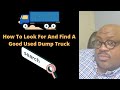How To Look For and Find A Good Used Dump Truck. #macktrucks