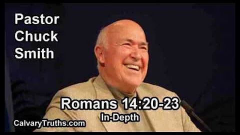 Romans 14:20-23 - In Depth - Pastor Chuck Smith - Bible Studies