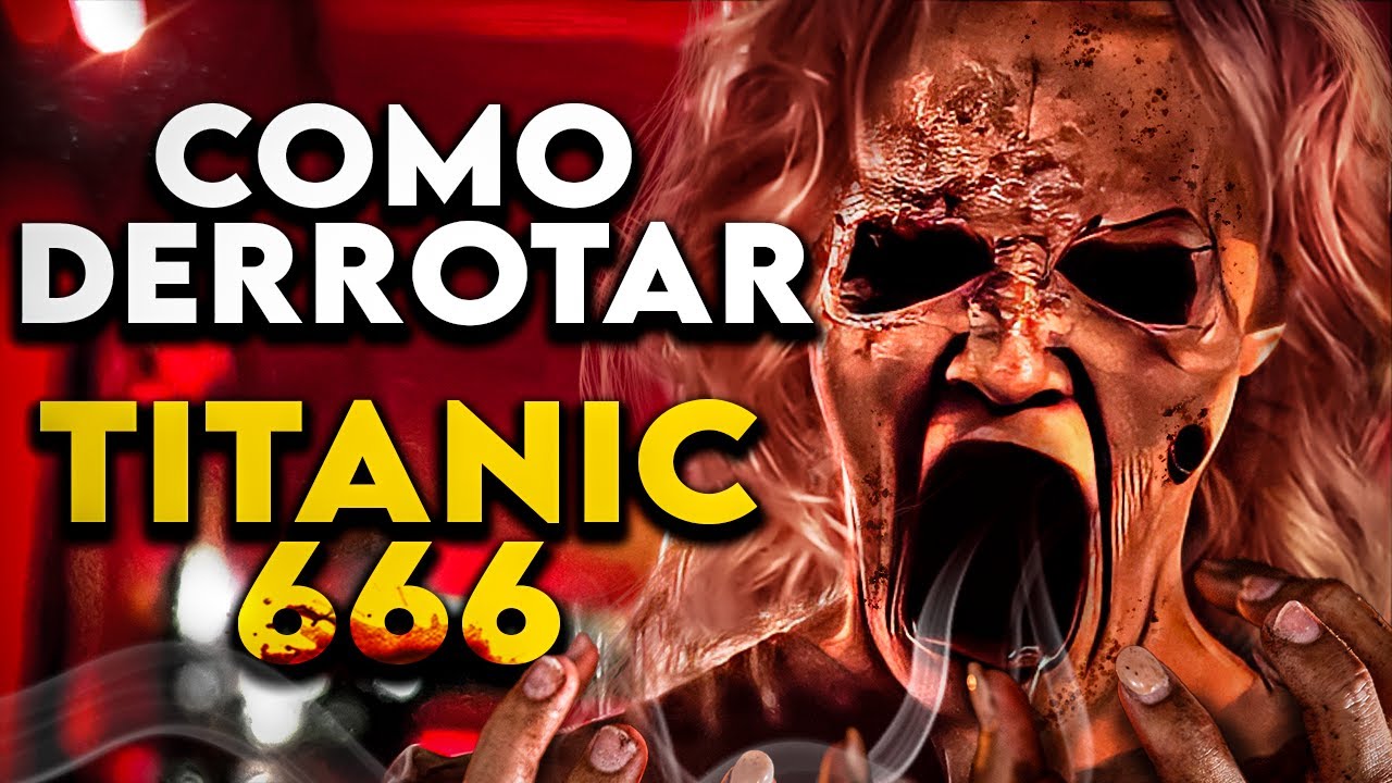Como Derrotar os ESPÍRITOS MALIGNOS em "TITANIC 666"