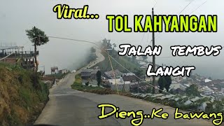 jalur dieng ke bawang lewat tol kahyangan..